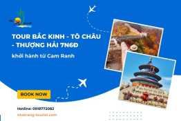 Tour Bắc Kinh - Tô Châu - Thượng Hải 7N6Đ khởi hành từ Cam Ranh